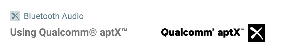 using  Qualcomm® aptX™